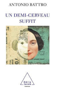 Un demi-cerveau suffit - Antonio Battro (2003)