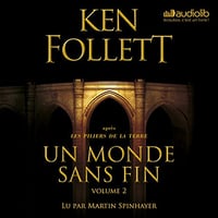 Ken Follett - Un monde sans fin: Les Piliers de la terre 2.2 [2017]