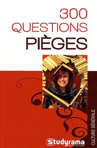 300 Questions Pièges de Culture Generale