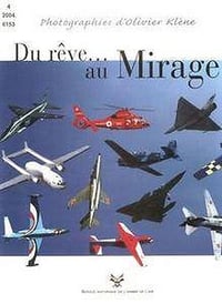 Du Reve...au Mirage: Photographies d’Olivier Klene