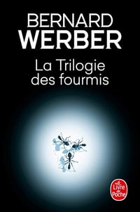 Bernard Werber - La Trilogie des fourmis