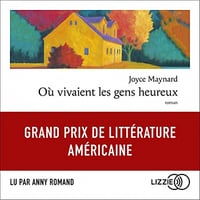 Joyce Maynard - Où vivaient les gens heureux [2022]