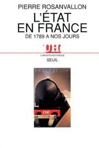 L'Etat en France de 1789 à nos jours - Pierre Rosanvallon (1990)