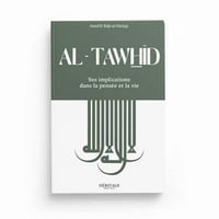 Ismaïl Al-Faruqi - Al-Tawhid : Ses implications dans la pensée et la vie (2022)