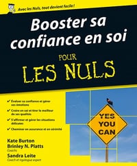 Booster sa confiance en soi Pour les Nuls - Kate Burton, Sandra Leite