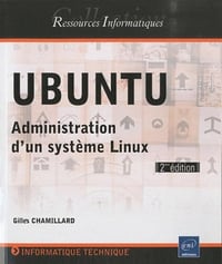 Gilles Chamillard - Ubuntu: Administration d'un système Linux