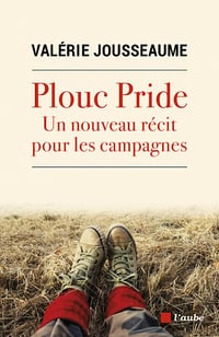 Plouc Pride: Récit pour les campagnes - Valérie Jousseaume (2021)