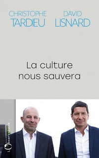 La culture nous sauvera - David Lisnard, Christophe Tardieu (2021)