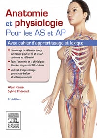 Anatomie et physiologie pour les AS et AP: Avec cahier d'apprentissage et lexique - Alain Ramé, Sylvie Thérond