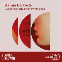 Les choses que nous avons vues - Hanna Bervoets (2022)