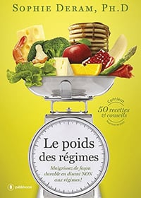 Le poids des régimes: Maigrissez de façon durable en disant NON aux régimes