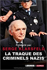 La traque des criminels nazis - Serge Klarsfeld