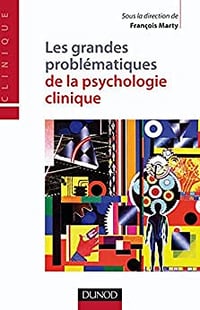 François Marty, "Les grandes problématiques de la psychologie clinique"