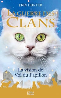 La Guerre des Clans - HS - La vision de vol de papillon - Erin Hunter (2021)