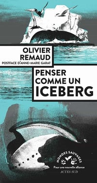 Penser comme un iceberg - Olivier Remaud (2020)