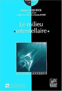 Le milieu interstellaire - James Lequeux
