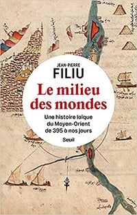 Le milieu des mondes - Jean-Pierre Filiu (2021)