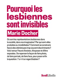 Pourquoi les lesbiennes sont invisibles - Marie Docher (2025)
