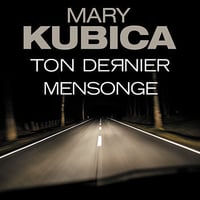Mary Kubica - Ton dernier mensonge [2020]