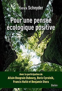 Pour une pensée écologique positive - Patrick Scheyder (2020)