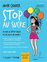 Mon cahier Stop au sucre - Marie-Laure ANDRÉ
