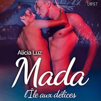 Mada: l'Île aux délices - Une nouvelle érotique - Alicia Luz (2020)