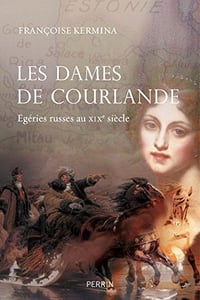 Les dames de Courlande - Françoise Kermina