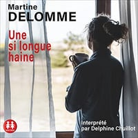 Une si longue haine - Martine Delomme (2022)