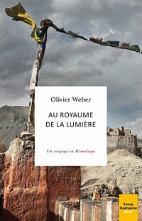 Au royaume de la lumière - Un voyage en Himalaya - Olivier Weber (2021)