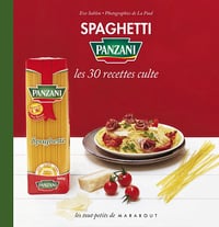 Spaghetti Panzani : Les 30 recettes culte - Eve Sablon (2013)