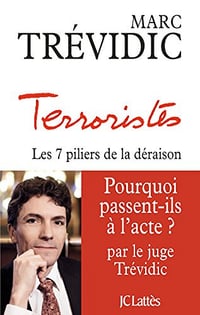 Terroristes : les sept piliers de la déraison - Marc Trévidic