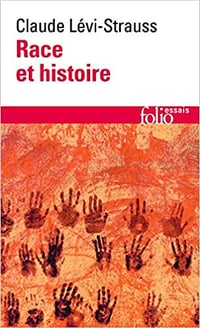 Claude Lévi-Strauss - Race et histoire
