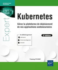 Kubernetes: Gérez la plateforme de déploiement de vos applications conteneurisées - Yannig Perré (2022)