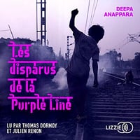 Deepa Anappara - Les Disparus de la Purple Line [2022]