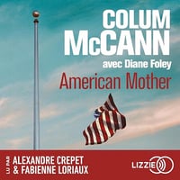 Colum McCann avec Diane Foley - American Mother [2025]