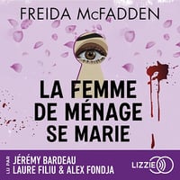 La femme de ménage se marie: La femme de ménage, Tome 4 - Freida McFadden (2025)
