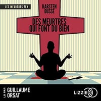 Des meurtres qui font du bien: Les Meurtres Zen 1 - Karsten Dusse (2023)