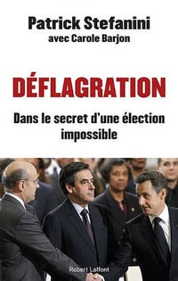 Déflagration - Patrick Stefanini avec Carole Barjon