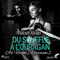 Du souffle à l'ouragan: Ad Vitam Aeternam 2 - Farah Anah (2021)