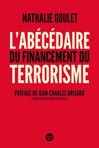 Abécédaire du financement du terrorisme - Nathalie Goulet (2022)
