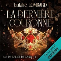 La dernière couronne: Fae de Sel et de Sang 1 - Eulalie Lombard (2023)