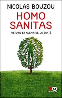 Homo Sanitas - Histoire et avenir de la santé - Nicolas Bouzou (2021)