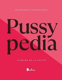 Pussypedia : Le guide de la chatte - Zoe Mendelson, Maria Conejo (2023)