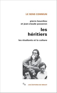 Les héritiers : Les étudiants et la culture - Pierre Bourdieu