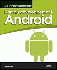 Mark Murphy, "L’art du développement Android"