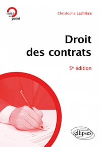 Droit des contrats 5e édition - Christophe Lachièze (2020)