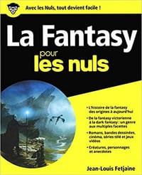 Jean-Louis Fetjaine - La Fantasy pour les Nuls