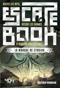 Escape Book : La Marque de Cthulhu - Gauthier Wendling (2023)