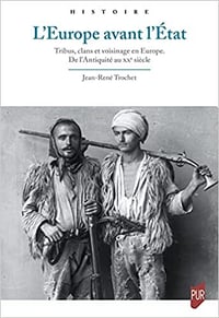 L'Europe avant l'État - De l'Antiquité au XXe siècle - Jean-René Trochet (2022)