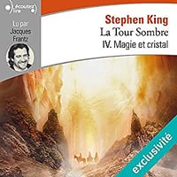 Magie et cristal (La Tour Sombre 4) - Stephen King